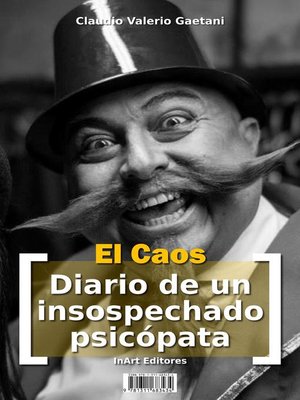 cover image of El Caos--[Diario de un insospechado psicópata]